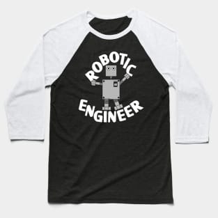 Robotic Engineer White Text Baseball T-Shirt